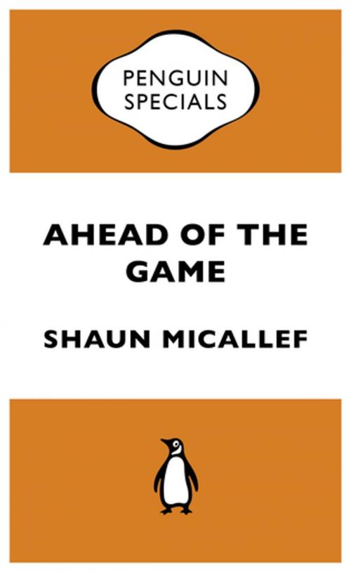 Cover of the book Ahead of the Game: Penguin Special by Shaun Micallef, Penguin Random House Australia