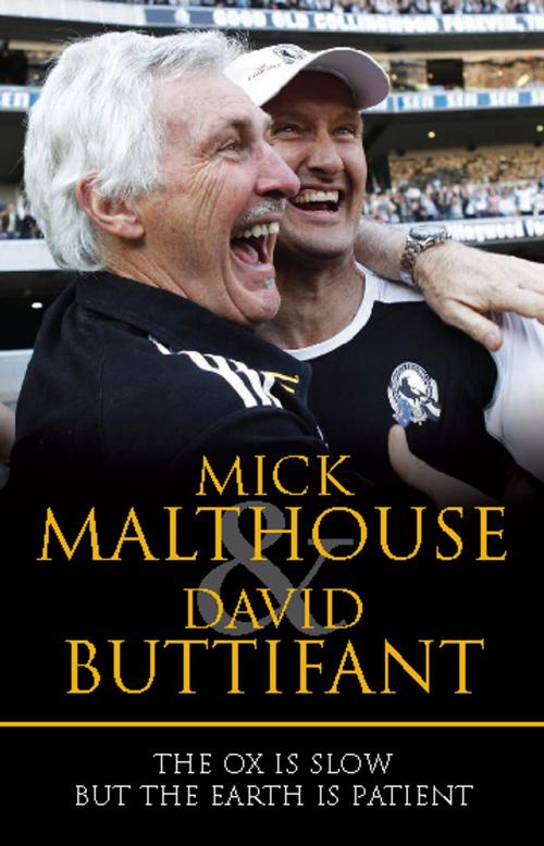 Cover of the book The Ox is Slow but the Earth is Patient by Mick Malthouse and David Buttifant, Allen & Unwin