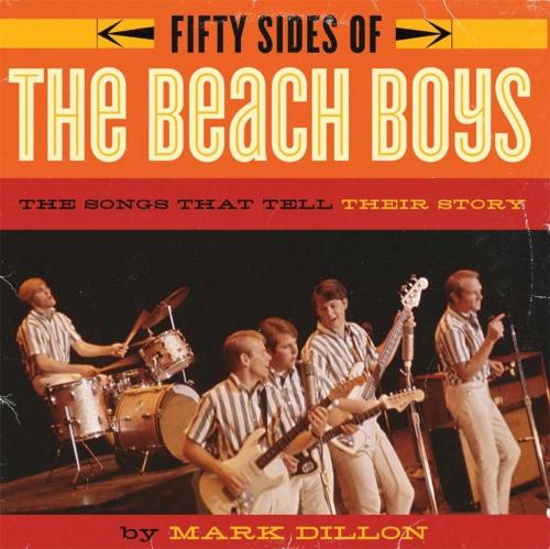 Cover of the book Fifty Sides of the Beach Boys by Mark Dillon, ECW Press