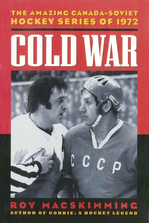 Cover of the book Cold War by Roy MacSkimming, Greystone Books Ltd.