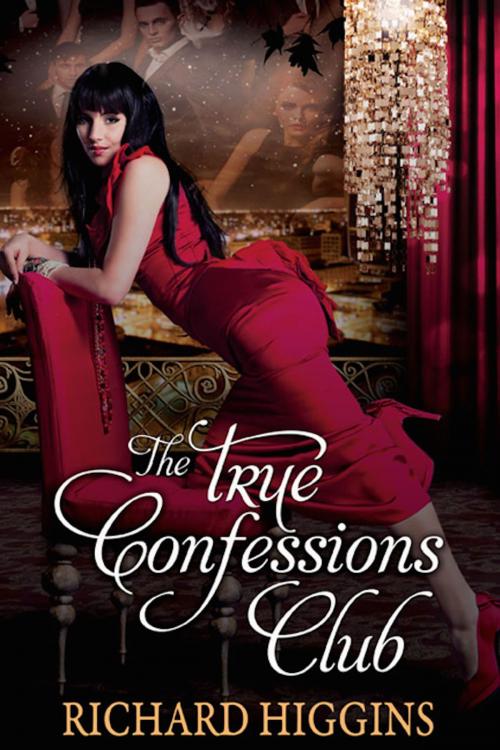 Cover of the book The True Confessions Club by Richard Higgins, eXtasy Books Inc