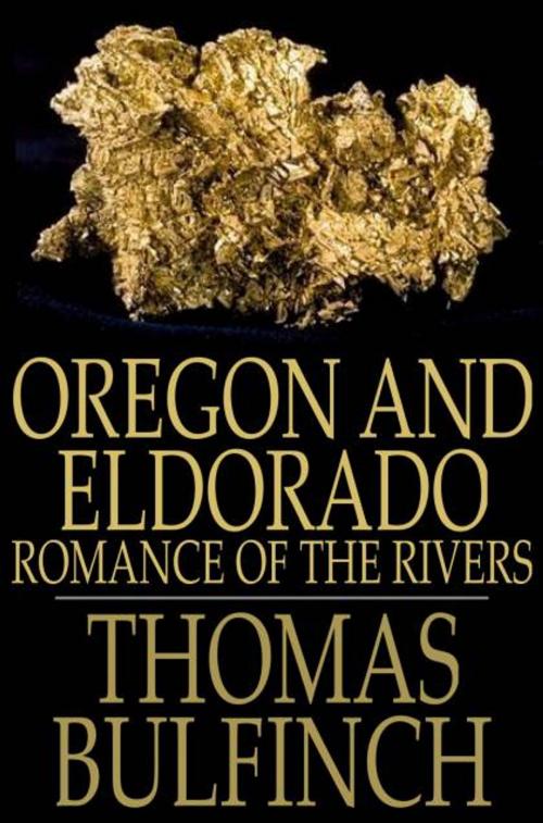 Cover of the book Oregon and Eldorado by Thomas Bulfinch, The Floating Press