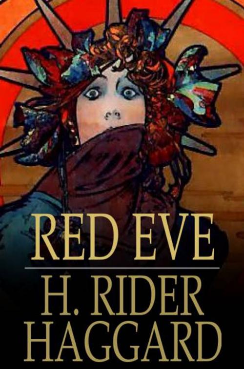 Cover of the book Red Eve by H. Rider Haggard, The Floating Press