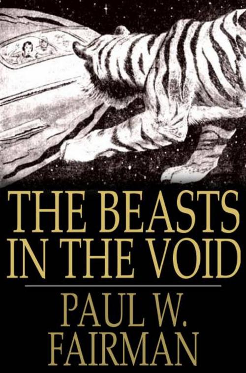 Cover of the book The Beasts in the Void by Paul W. Fairman, The Floating Press