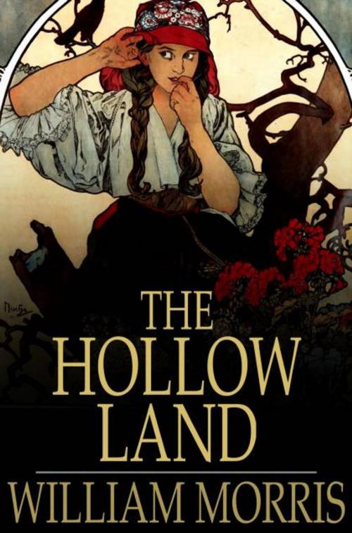 Cover of the book The Hollow Land by William Morris, The Floating Press