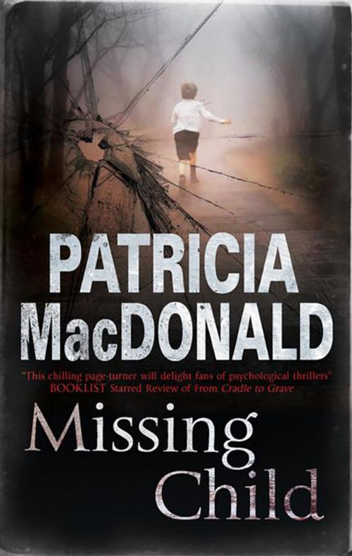 Cover of the book Missing Child by Patricia MacDonald, Severn House Publishers