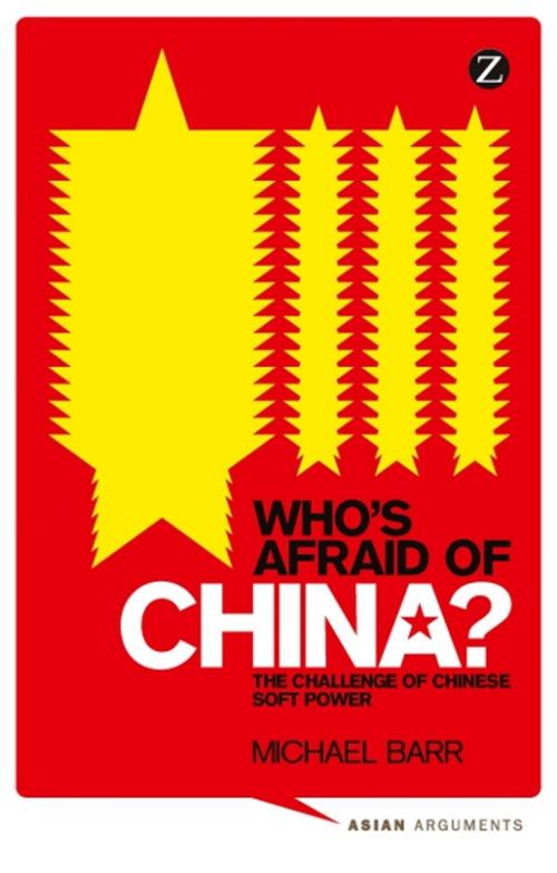 Cover of the book Who's Afraid of China? by Doctor Michael Barr, Zed Books
