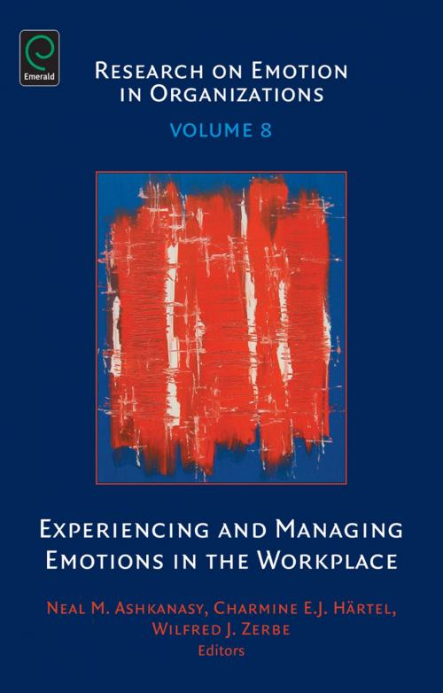 Cover of the book Experiencing and Managing Emotions in the Workplace by Neal M. Ashkanasy, Emerald Group Publishing Limited