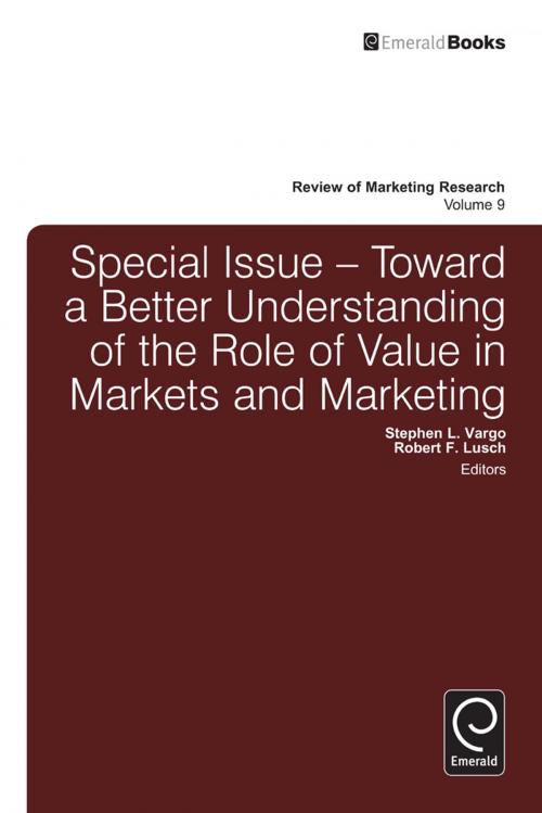 Cover of the book Toward a Better Understanding of the Role of Value in Markets and Marketing by Naresh K. Malhotra, Emerald Group Publishing Limited