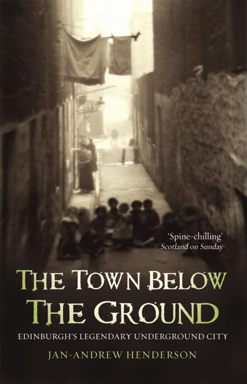 Cover of the book The Town Below the Ground by Jan-Andrew Henderson, Mainstream Publishing