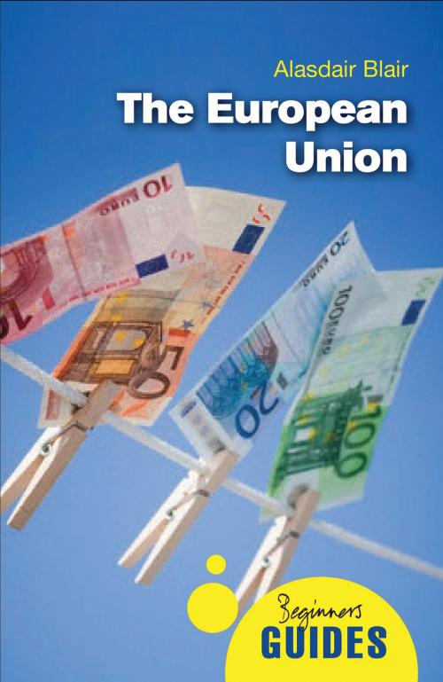 Cover of the book The European Union by Alasdair Blair, Oneworld Publications