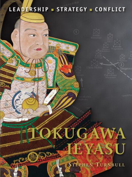 Cover of the book Tokugawa Ieyasu by Dr Stephen Turnbull, Bloomsbury Publishing