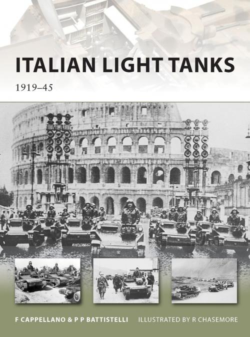 Cover of the book Italian Light Tanks by Filippo Cappellano, Pier Paolo Battistelli, Bloomsbury Publishing