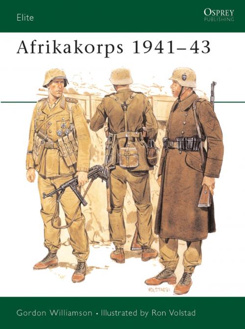 Cover of the book Afrikakorps 1941–43 by Gordon Williamson, Bloomsbury Publishing
