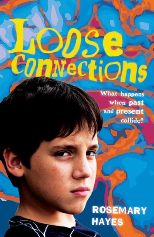 Cover of the book Loose Connections by Rosemary Hayes, Frances Lincoln Children's Books