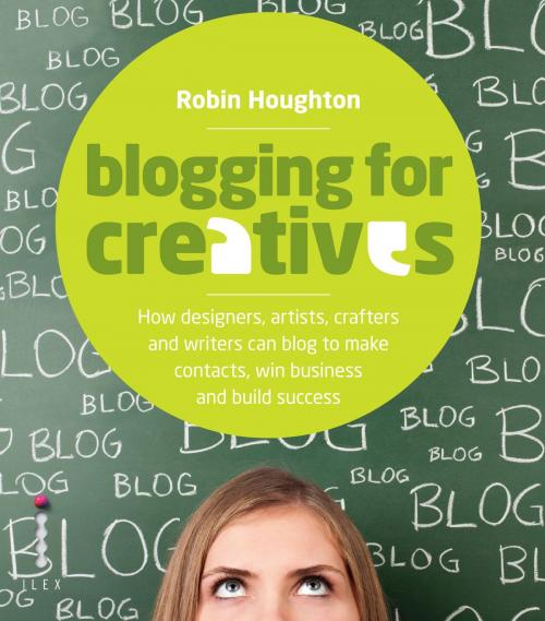 Cover of the book Blogging for Creatives by Robin Houghton, Octopus Books