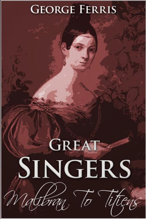 Cover of the book Great Singers: Malibran to Titiens by George Ferris, Andrews UK