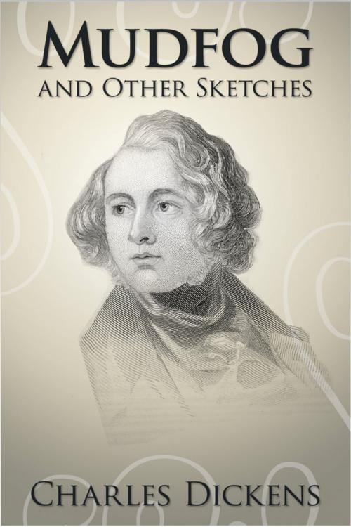 Cover of the book Mudfog and Other Sketches by Charles Dickens, Andrews UK