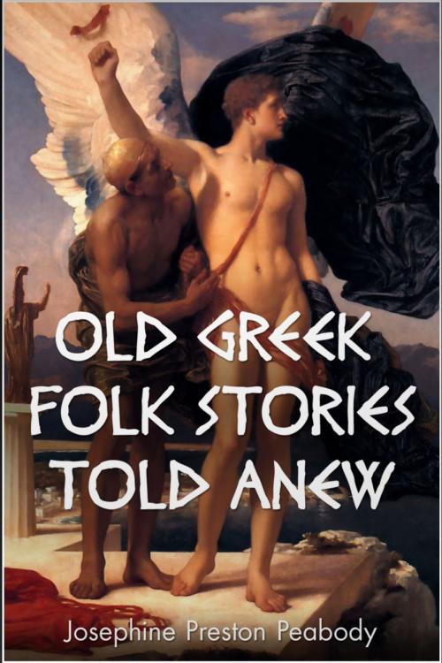 Cover of the book Old Greek Folk Stories Told Anew by Josephine Peabody, Andrews UK