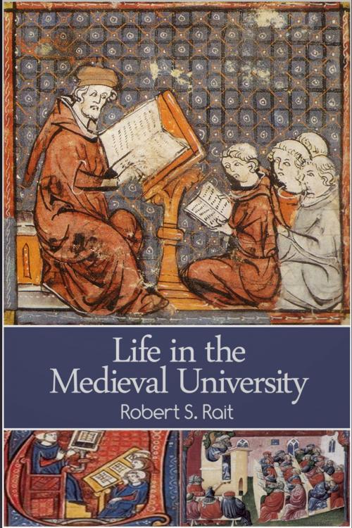 Cover of the book Life in the Medieval University by Robert S. Rait, Andrews UK