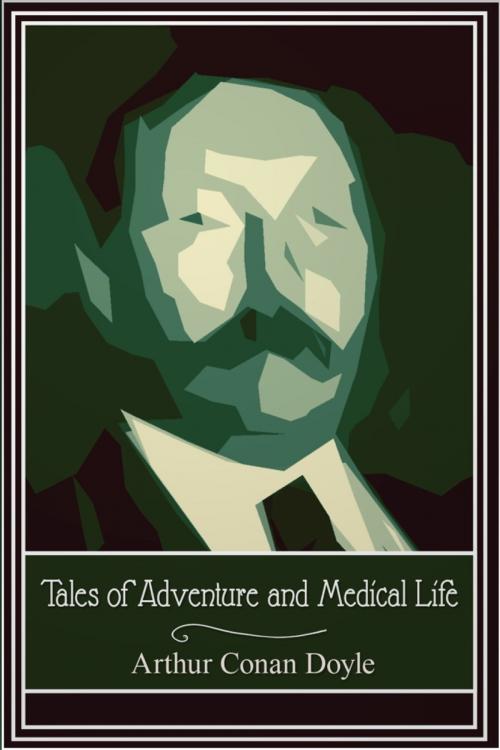 Cover of the book Tales of Adventure and Medical Life by Arthur Conan Doyle, Andrews UK