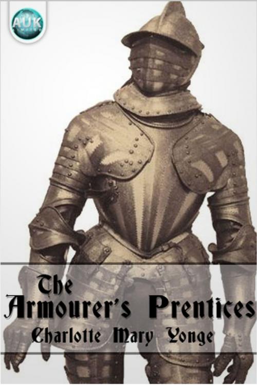 Cover of the book The Armourer's Prentices by Charlotte Mary Yonge, Andrews UK