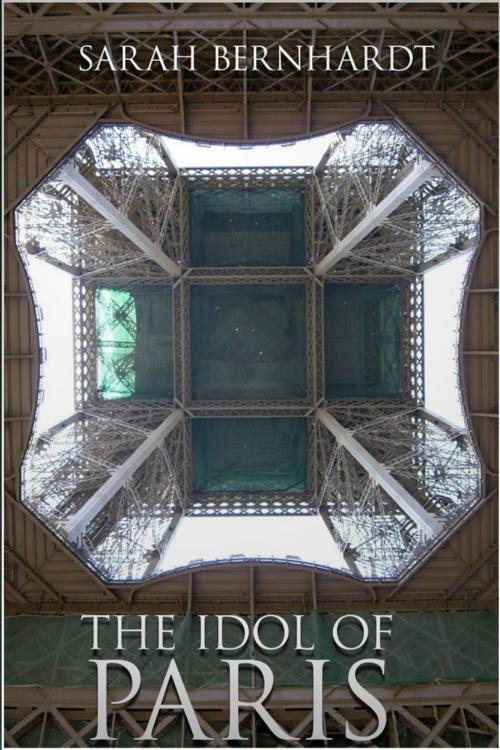 Cover of the book The Idol of Paris by Sarah Bernhardt, Andrews UK