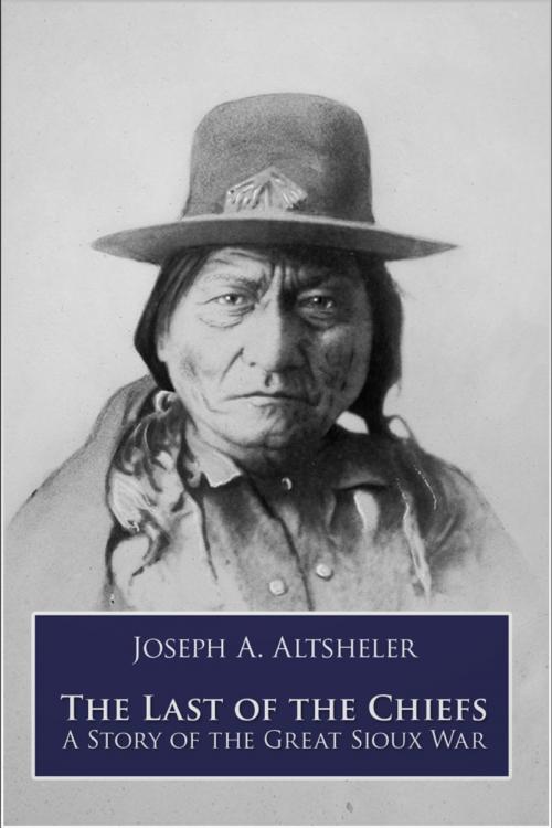 Cover of the book The Last of the Chiefs by Joseph A. Altsheler, Andrews UK