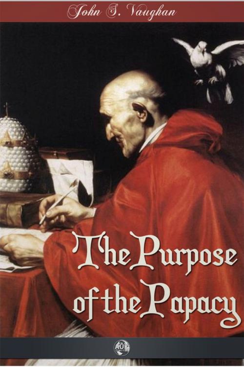 Cover of the book The Purpose of the Papacy by John Stephen Vaughan, Andrews UK