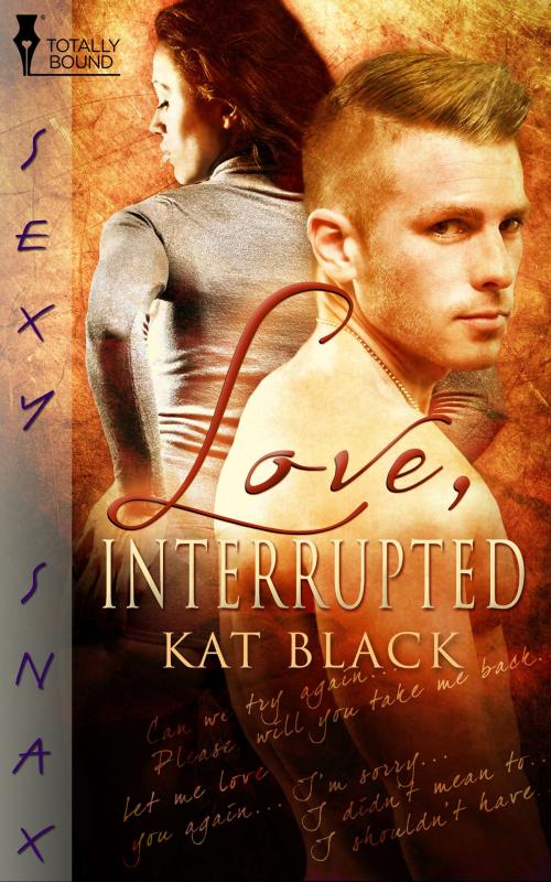 Cover of the book Love, Interrupted by Kat Black, Totally Entwined Group Ltd