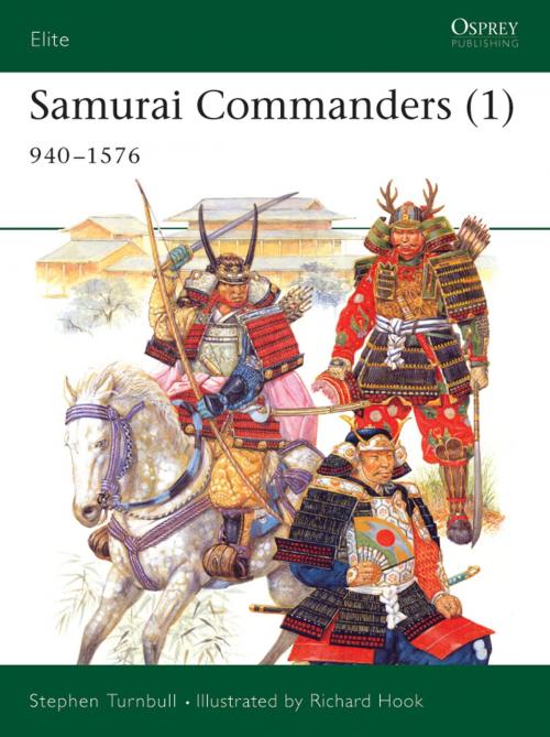 Cover of the book Samurai Commanders (1) by Dr Stephen Turnbull, Bloomsbury Publishing