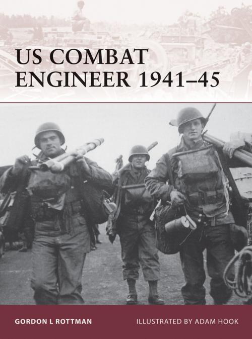 Cover of the book US Combat Engineer 1941–45 by Gordon L. Rottman, Bloomsbury Publishing