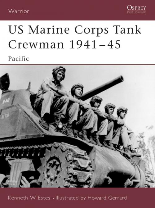 Cover of the book US Marine Corps Tank Crewman 1941–45 by Kenneth W Estes, Bloomsbury Publishing