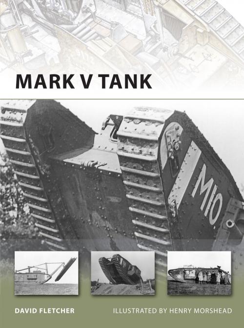 Cover of the book Mark V Tank by David Fletcher, Bloomsbury Publishing