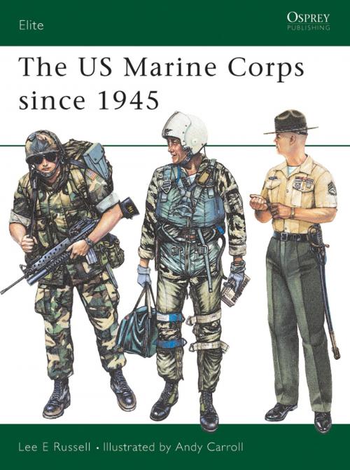 Cover of the book The US Marine Corps since 1945 by Lee E Russell, Bloomsbury Publishing