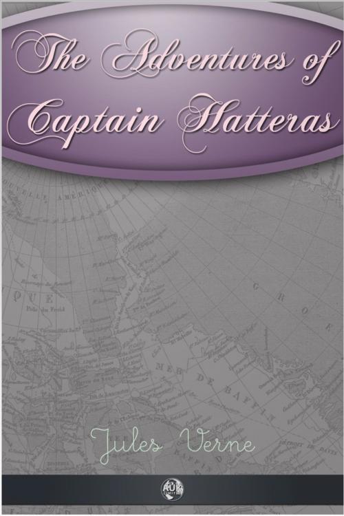 Cover of the book The Adventures of Captain Hatteras by Jules Verne, Andrews UK