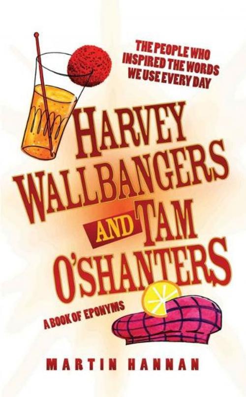 Cover of the book Harvey Wallbangers and Tam O'Shanters by Martin Hannan, John Blake