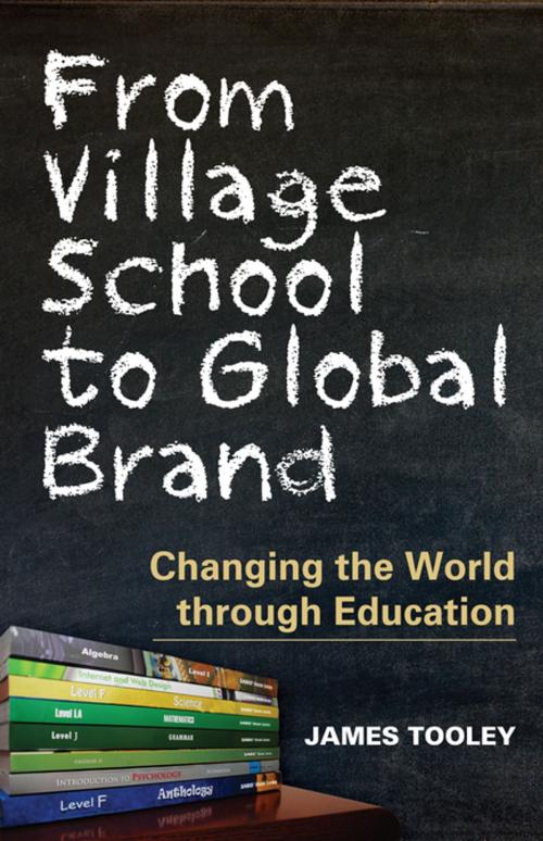 Cover of the book From Village School to Global Brand by James Tooley, Profile