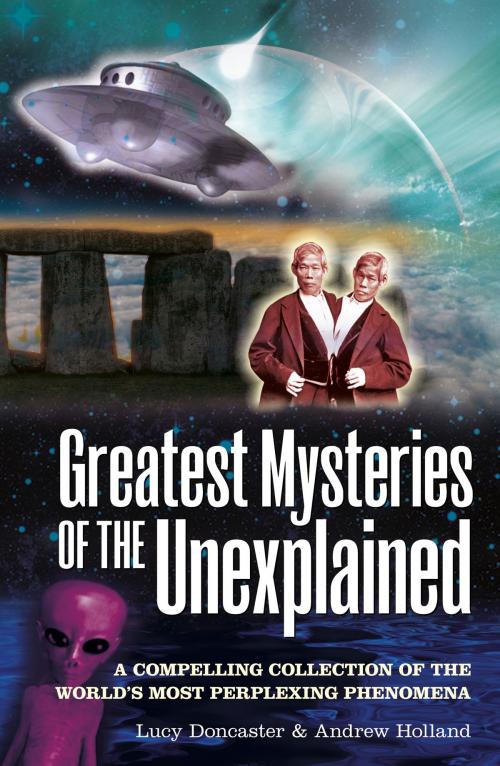 Cover of the book Greatest Mysteries of the Unexplained by Andrew Holland, Arcturus Publishing
