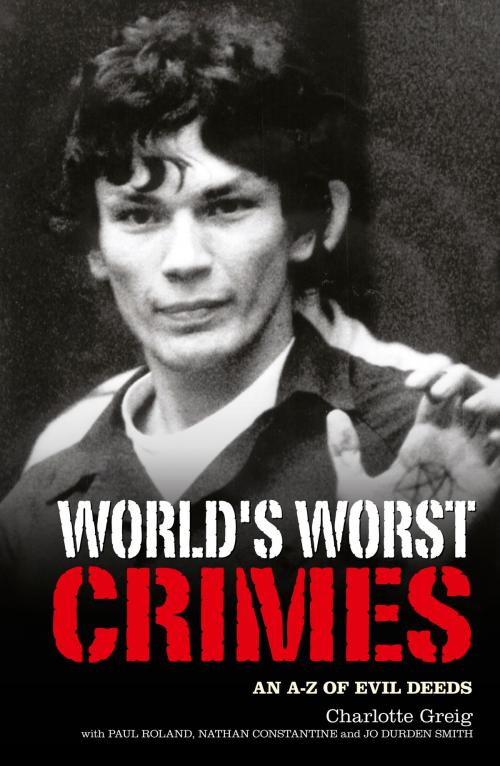 Cover of the book World's Worst Crimes by Charlotte Greig, Arcturus Publishing