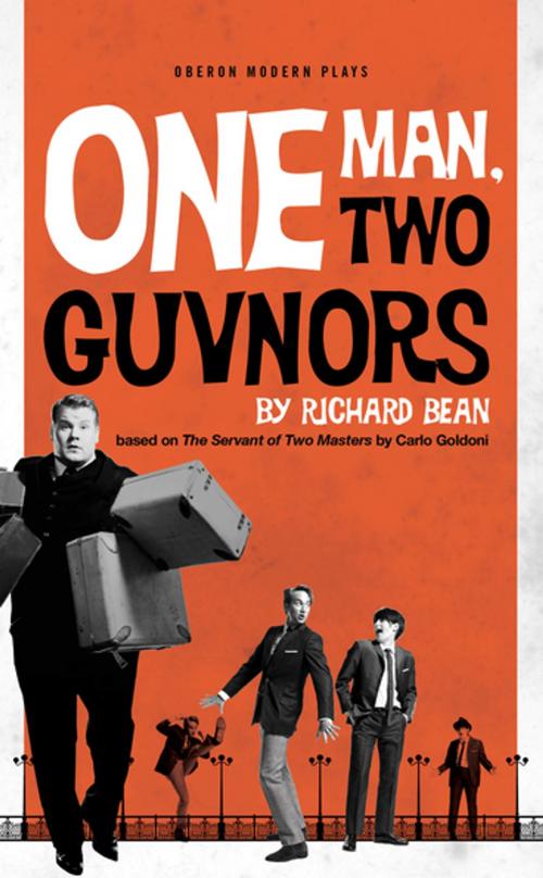 Cover of the book One Man, Two Guvnors by Richard Bean, Oberon Books