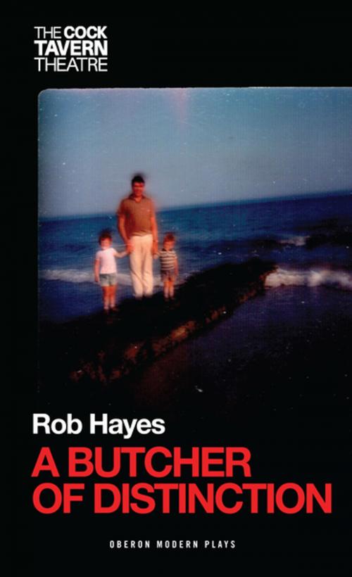 Cover of the book A Butcher of Distinction by Rob Hayes, Oberon Books