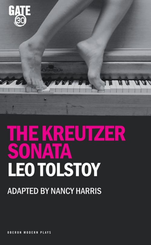 Cover of the book The Kreutzer Sonata by Nancy Harris, Leo Tolstoy, Oberon Books