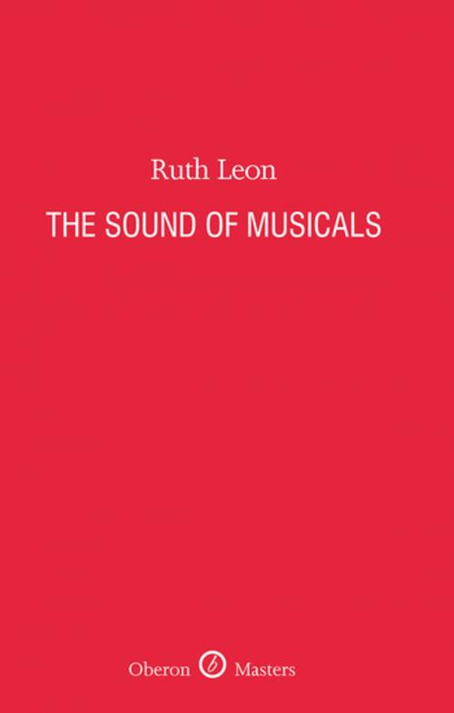 Cover of the book The Sound of Musicals by Ruth Leon, Oberon Books