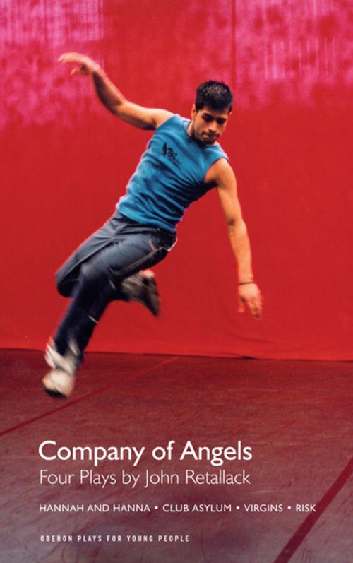 Cover of the book Company of Angels: Four Plays by John Retallack, Oberon Books