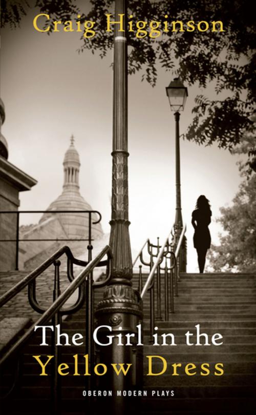 Cover of the book The Girl in the Yellow Dress by Craig Higginson, Oberon Books
