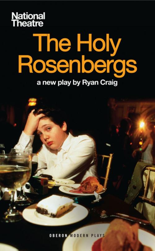 Cover of the book The Holy Rosenbergs by Ryan Craig, Oberon Books