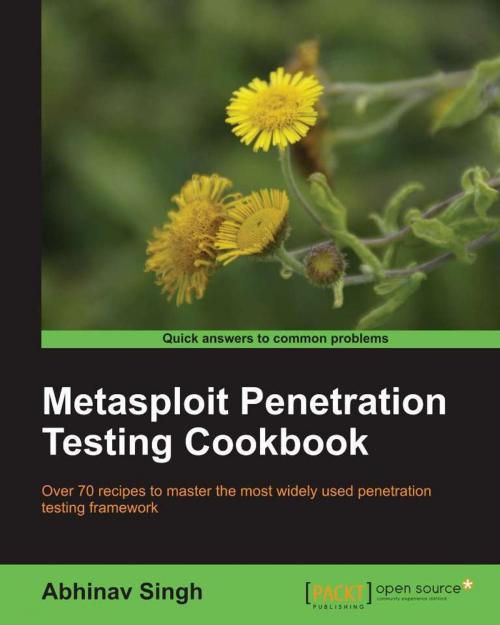 Cover of the book Metasploit Penetration Testing Cookbook by Abhinav Singh, Packt Publishing