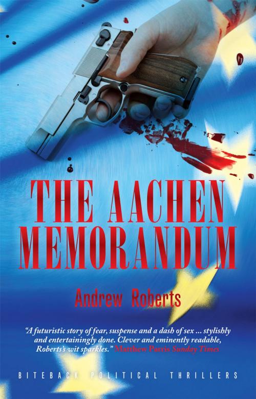Cover of the book The Aachen Memorandum by Andrew Roberts, Biteback Publishing