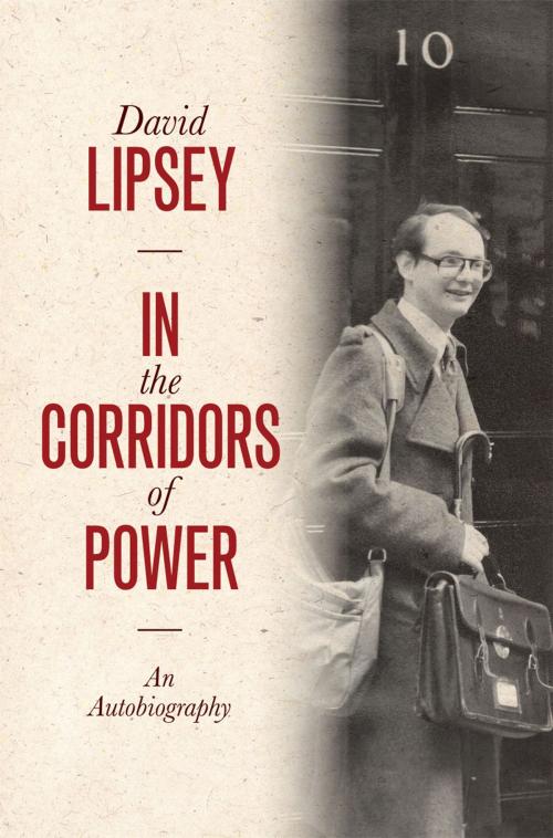 Cover of the book In the Corridors of Power by David Lipsey, Biteback Publishing